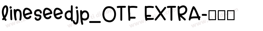 lineseedjp_OTF EXTRA字体转换